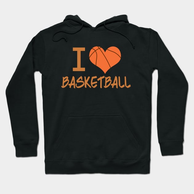 I Love Basketball Hoodie by epiclovedesigns